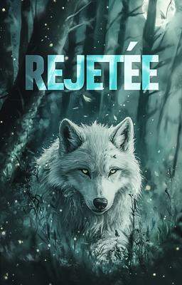 Rejetée