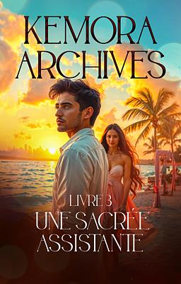 Cover image for Kemora Archives 3 : Une sacrée assistante