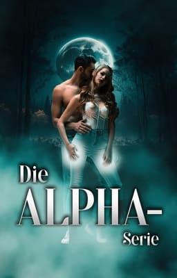 Cover image for Die Alpha-Serie