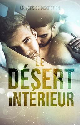 Univers de Discrétion : Le Désert Intérieur
