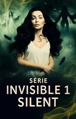 Cover image for Série Invisible 1 : Silent