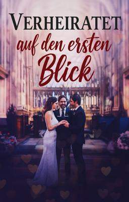 Verheiratet auf den ersten Blick