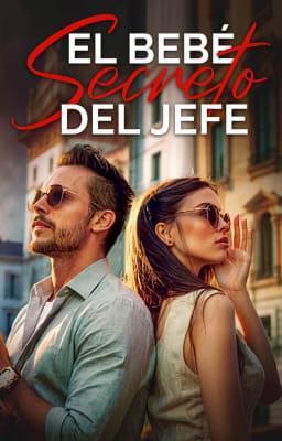 Cover image for El Bebé Secreto del Jefe