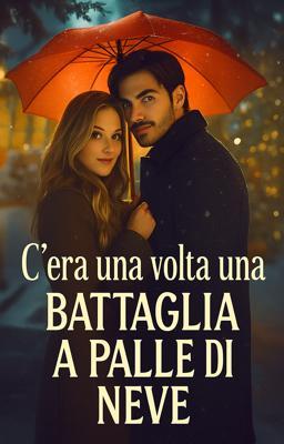 Cover image for C'era una volta una battaglia a palle di neve