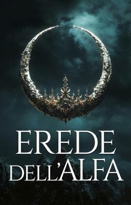 Erede dell'alfa - Libro 1 & 2