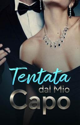 Cover image for Tentata dal Mio Capo