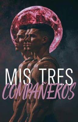 Mis tres compañeros