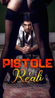 Pistole e Reali