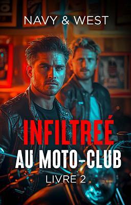 Infiltrée au moto-club 2 : Navy & West