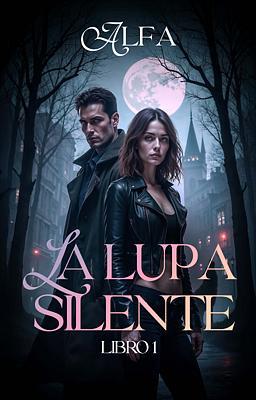 Cover image for La lupa silente 1 - Alfa