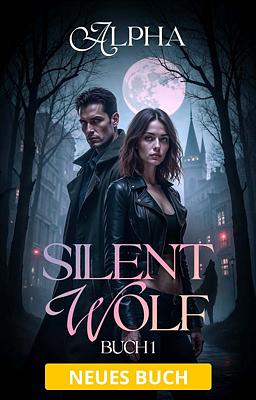 Silent Wolf 1: Alpha (Deutsch)
