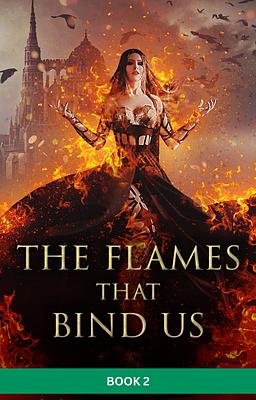 Cover image for The Flames that Bind Us Book 2