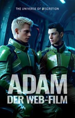The Universe of Discretion: ADAM der Web-Film