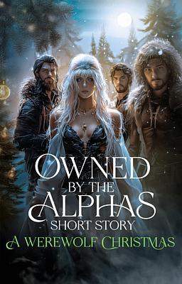 Owned by the Alphas Short: A Werewolf Christmas (Deutsch)