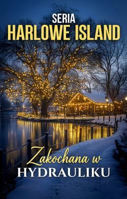 Seria Harlowe Island: Zakochana w hydrauliku