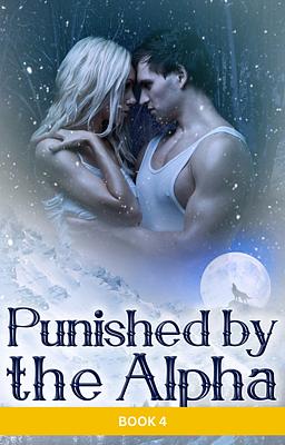 Cover of Punished by the Alpha Book 4