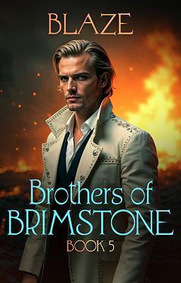 Cover of Brothers of Brimstone Book 5: Blaze
