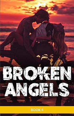 Broken Angels MC Book 4