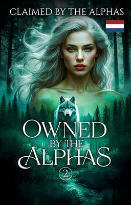 Cover image for Het bezit van de alfa's 2: Geclaimed door de alfa's