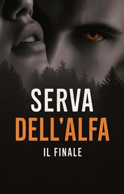 Cover image for Serva dell'alfa - Il finale