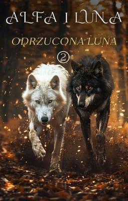 Cover image for Alfa i luna 2: Odrzucona luna