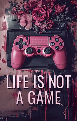Life is Not a Game (Nederlands)