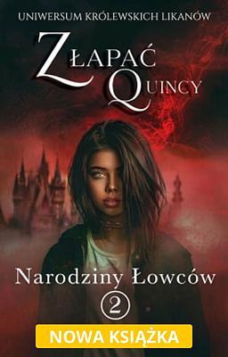 Cover image for Złapać Quincy 2: Narodziny łowców