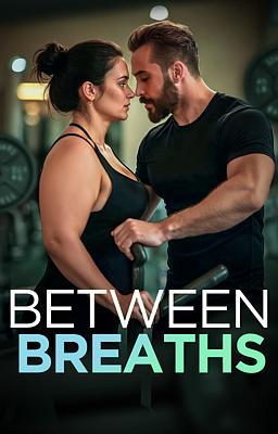 Between Breaths