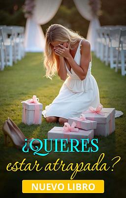 ¿Quieres estar atrapada?