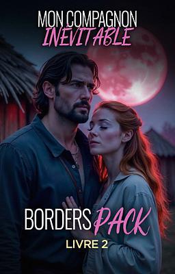 Série Borders Pack 2 : Mon Compagnon inévitable