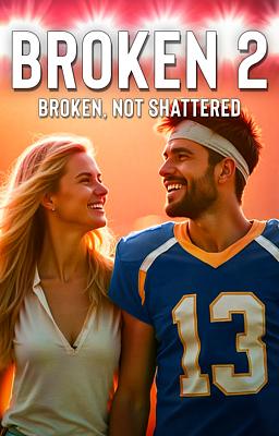 Cover image for Broken 2: Broken, Not Shattered