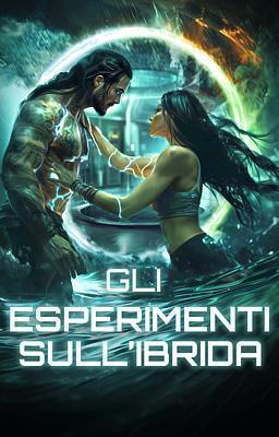 Gli esperimenti sull’ibrida – Libro 1