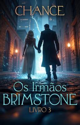 Cover image for Os Irmãos Brimstone Livro 3: Chance