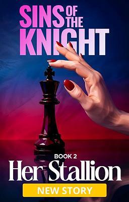 Sins of the Knight Book 2: Her Stallion