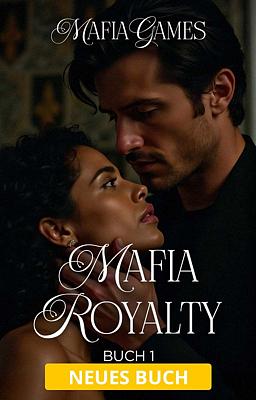 Mafia Royalty Buch 1: Mafia Games