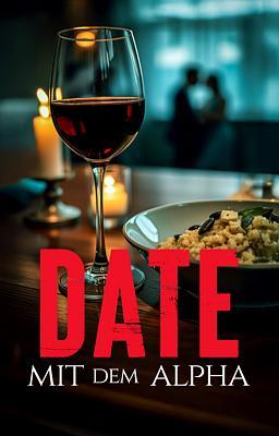Cover image for Erbe des Alphas Universum: Date mit dem Alpha