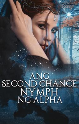 Ang Second Chance Nymph Ng Alpha
