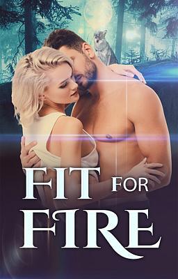Fit for Fire