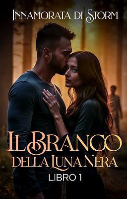 Cover of Il Branco della Luna Nera 1 - Innamorata di Storm