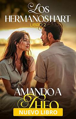 Cover image for Los hermanos Hart 2: Amando a Theo