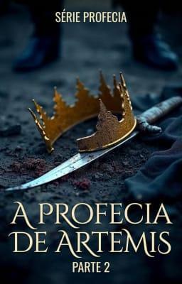 Cover image for Série Profecia: A Profecia de Artemis - Parte 2