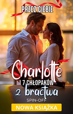 Cover of Charlotte i 7 chłopaków z bractwa: Przez Ciebie