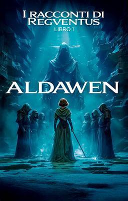 Cover image for I racconti di Regventus - Aldawen