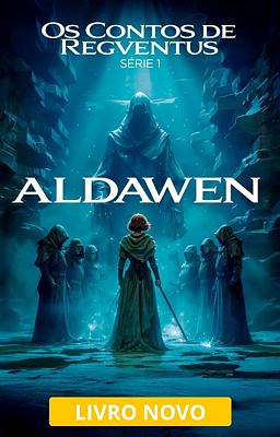 Os Contos de Regventus: Aldawen
