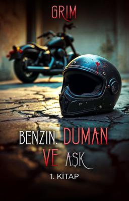 Cover image for Benzin, Duman ve Aşk