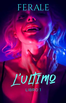 Cover image for L'Ultimo - Libro 1: Ferale