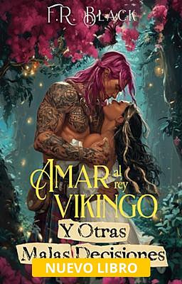 Cover image for Amar al rey vikingo y otras malas decisiones