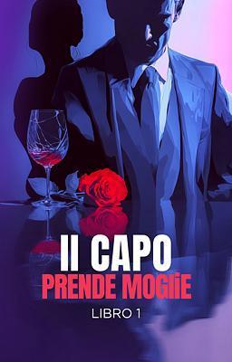 Cover image for Il capo prende moglie - Libro 1