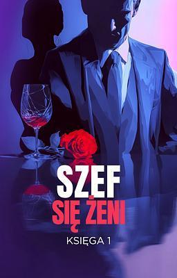 Cover image for Szef się żeni 1
