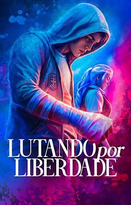 Lutando por Liberdade